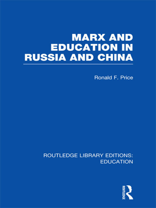 Title details for Marx and Education in Russia and China (RLE Edu L) by R Price - Wait list